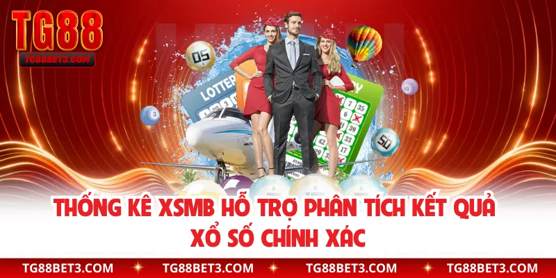 Thống Kê XSMB Hỗ Trợ Phân Tích Kết Quả Xổ Số Chính Xác